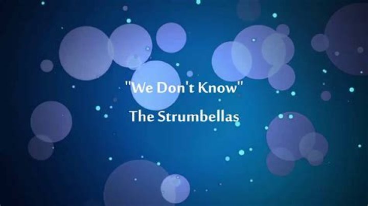 The Meaning Behind The Song: We Don’t Know by The Strumbellas