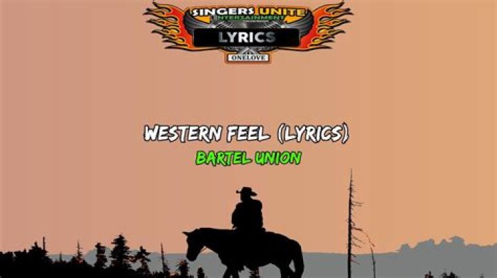 The Meaning Behind The Song: Western Feel by Bartel Union