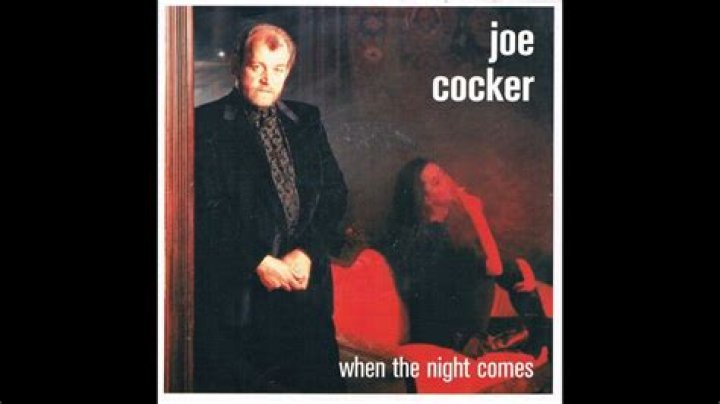The Meaning Behind The Song: When the Night Comes by Joe Cocker