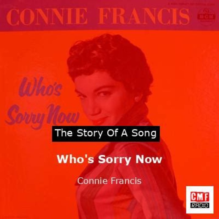 The Meaning Behind The Song: Who’s Sorry Now by Connie Francis