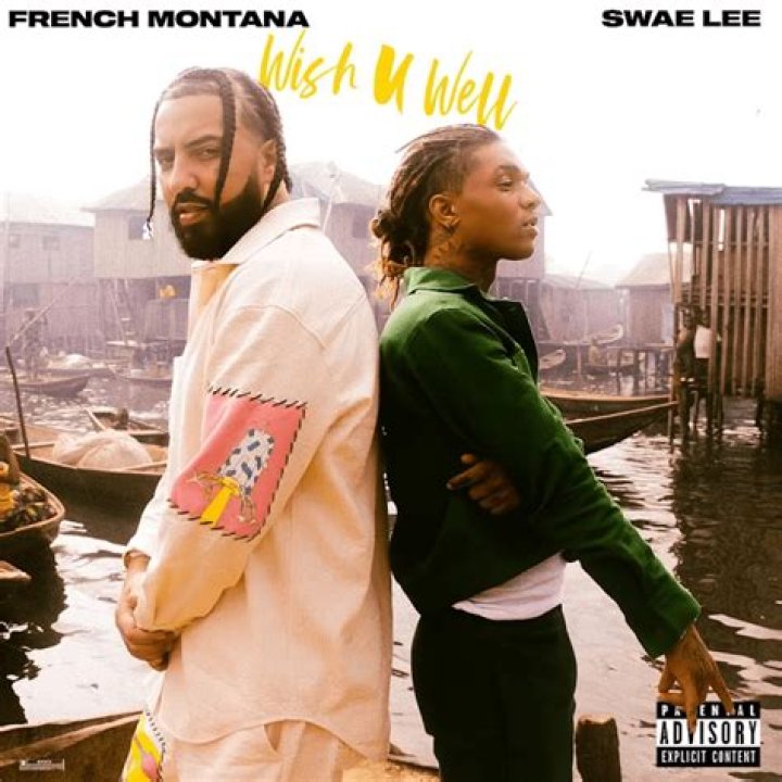 The Meaning Behind The Song: Wish U Well (Extended) by French Montana & Swae Lee