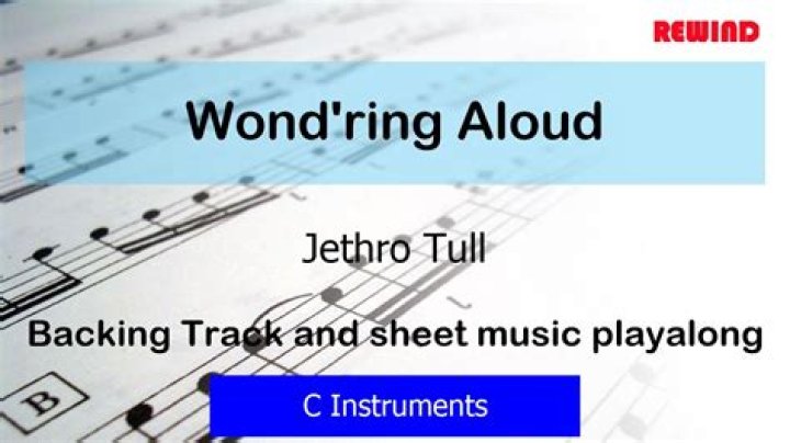 The Meaning Behind The Song: Wond’ring Aloud by Jethro Tull