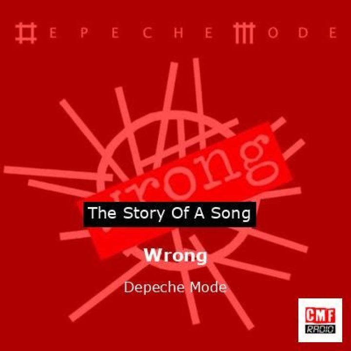 The Meaning Behind The Song: Wrong by Depeche Mode