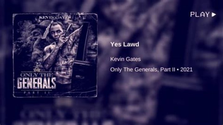 The Meaning Behind The Song: Yes Lawd by Kevin Gates