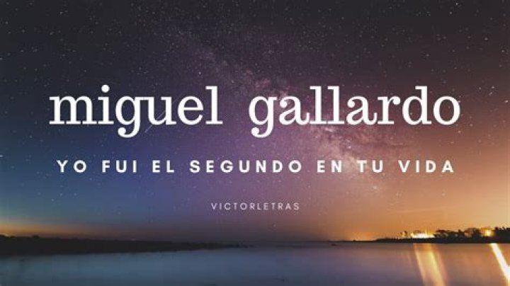 The Meaning Behind The Song: Yo Fui el Segundo en Tu Vida by Miguel Gallardo