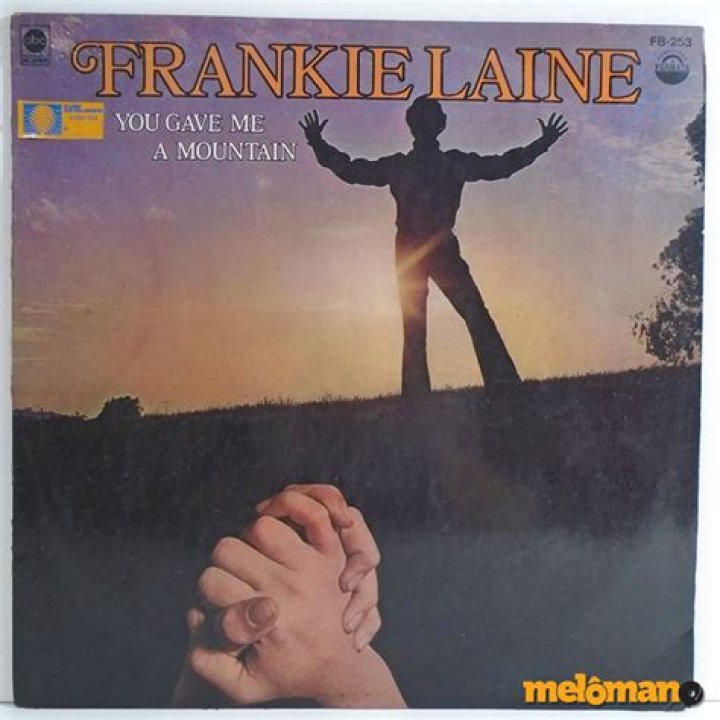 The Meaning Behind The Song: You Gave Me a Mountain by Frankie Laine