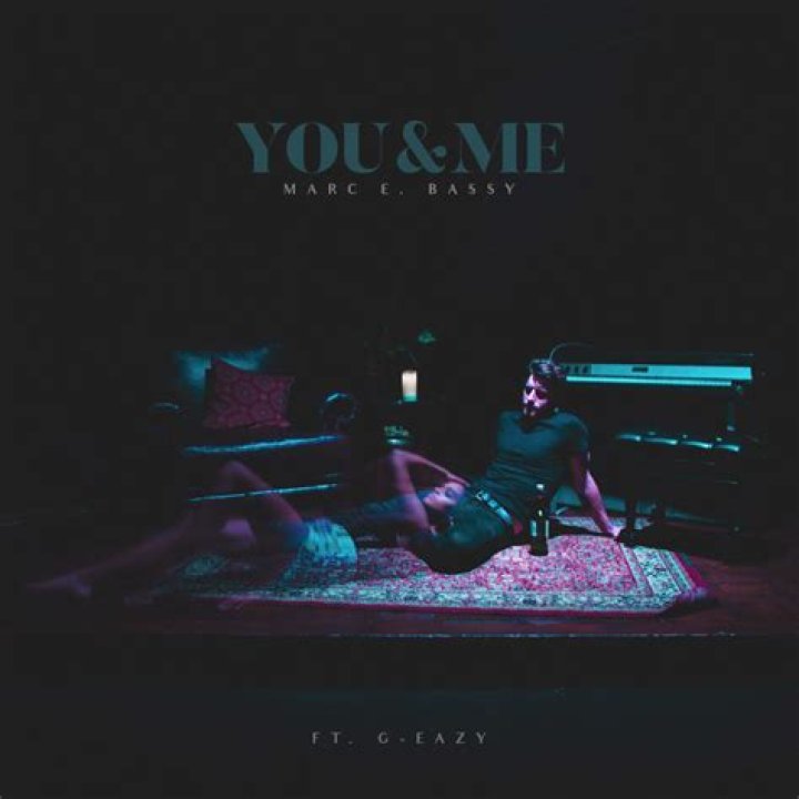 The Meaning Behind The Song: You & Me by Marc E. Bassy