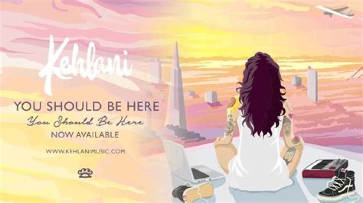 The Meaning Behind The Song: You Should Be Here by Kehlani