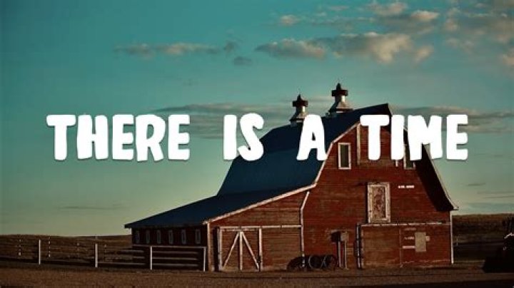 There is a time lyrics