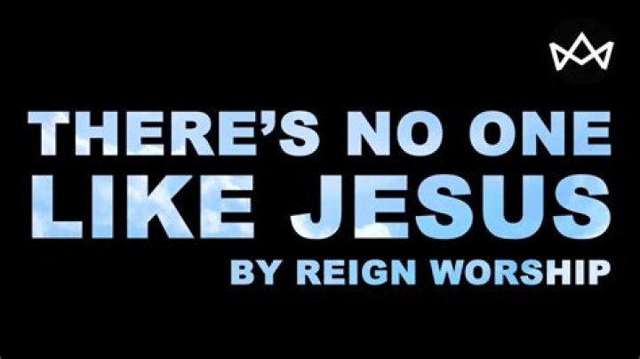 There is no one like jesus ... lyrics