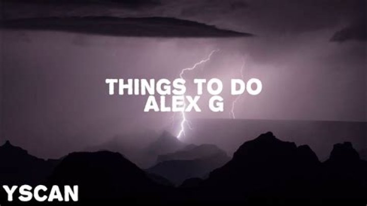 Things to do alex g lyrics