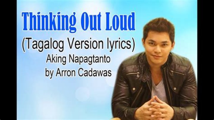 Thinking out loud tagalog version lyrics