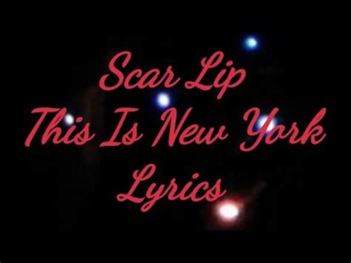 This is new york scar lip lyrics