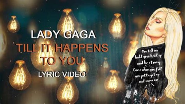 Til it happens to you by lady gaga lyrics