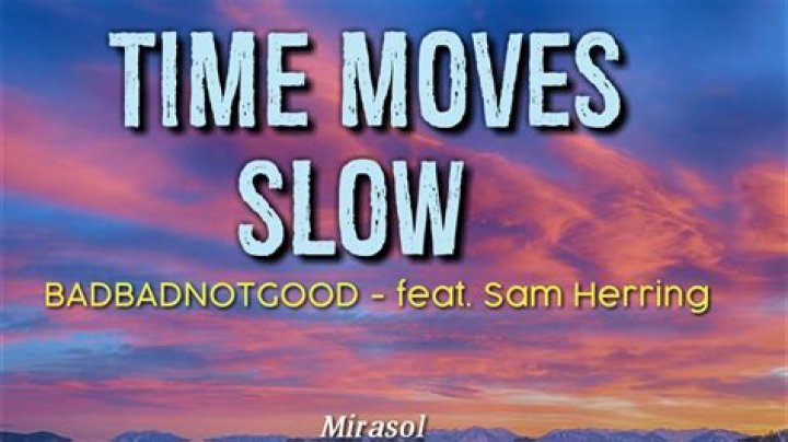 Time moves slow lyrics