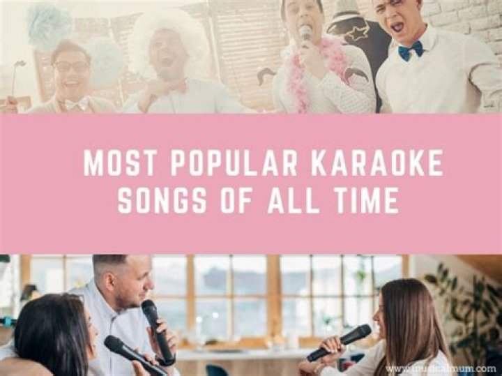 Top 115 Most Popular Karaoke Songs of All Time