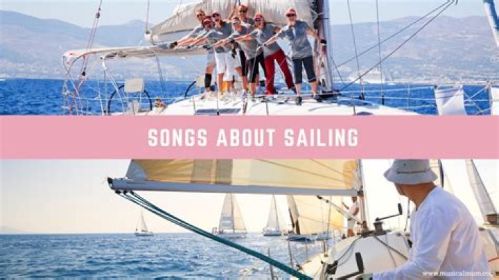 Top 16 Songs about Sailing