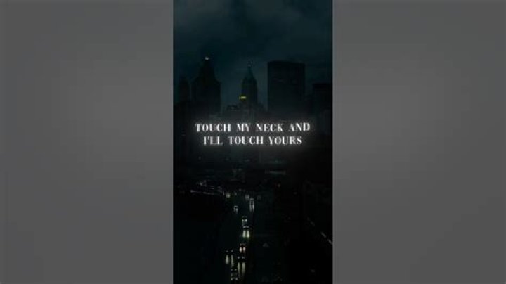 Touch my neck and i’ll touch yours lyrics