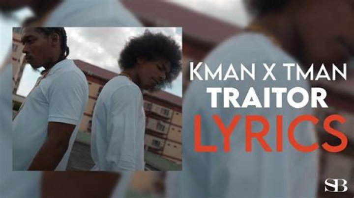 Traitor kman lyrics
