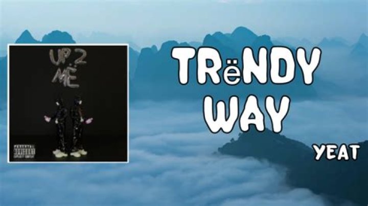 Trendy way lyrics