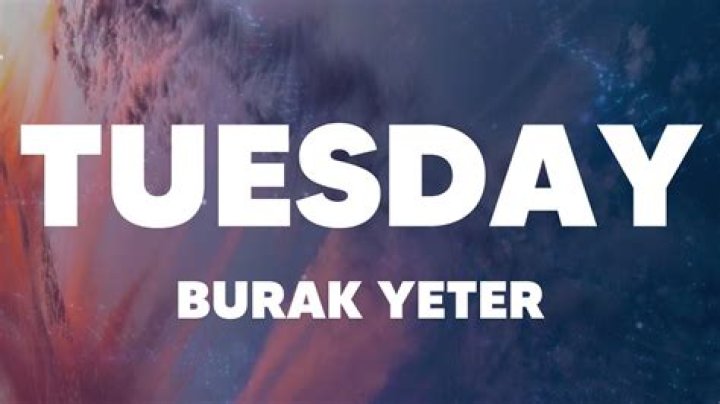 Tuesday burak yeter lyrics