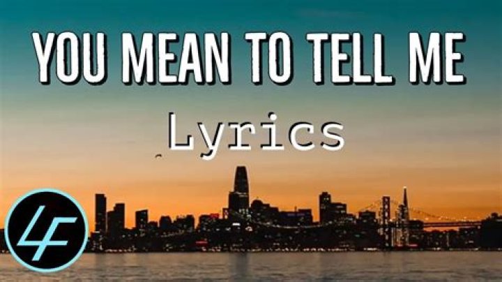 U mean to tell me by tatiana lyrics