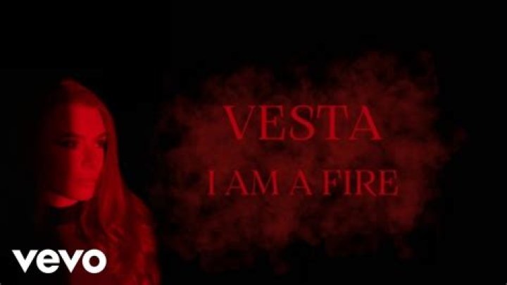 Vesta i am a fire vesta lyrics