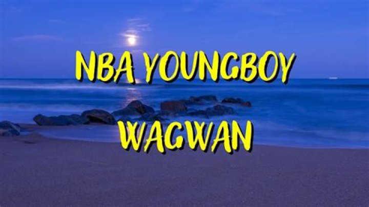 Wagwan nba youngboy lyrics