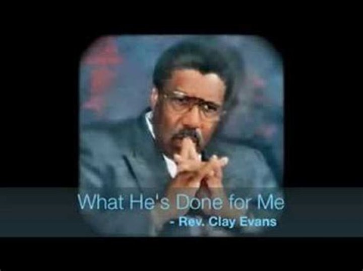 What he done for me rev. clay evans lyrics