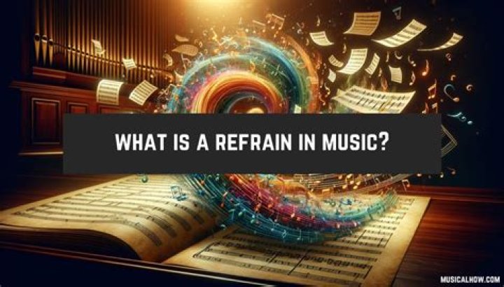 What is a Refrain in Music?