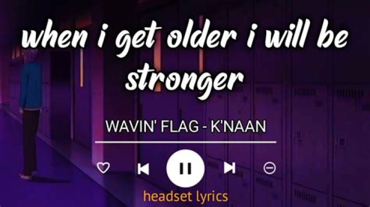 When i get older i will be stronger lyrics