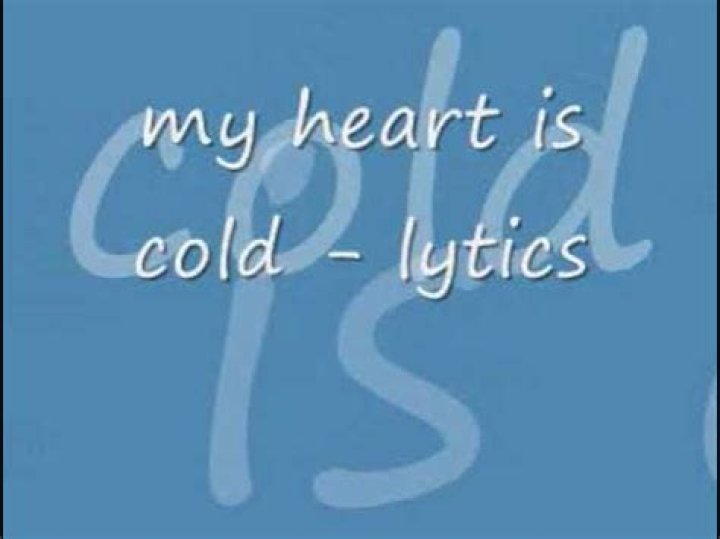 When your heart is cold lyrics