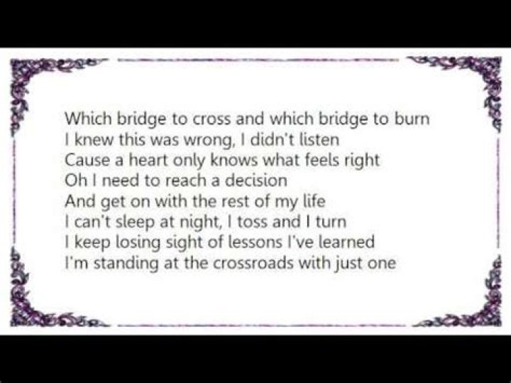 Which bridge to cross (which bridge to burn) . lyrics