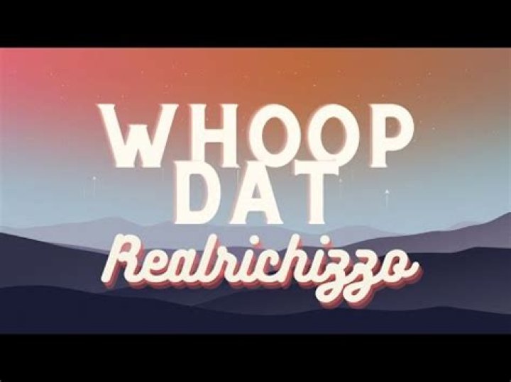 Whoop dat realrichizzo lyrics