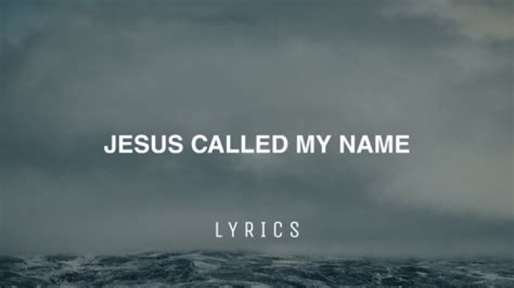 Would you call my name out loud lyrics