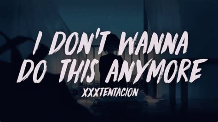 Xxxtention song i dont wanna do this anymore lyrics