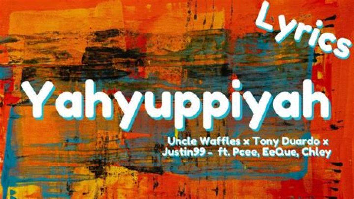 Yahyuppiyah by uncle waffels lyrics