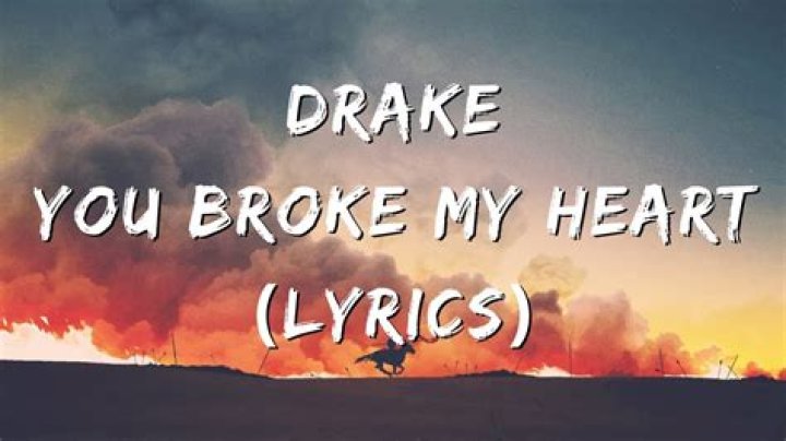 You broke my heart and tearing it apart lyrics