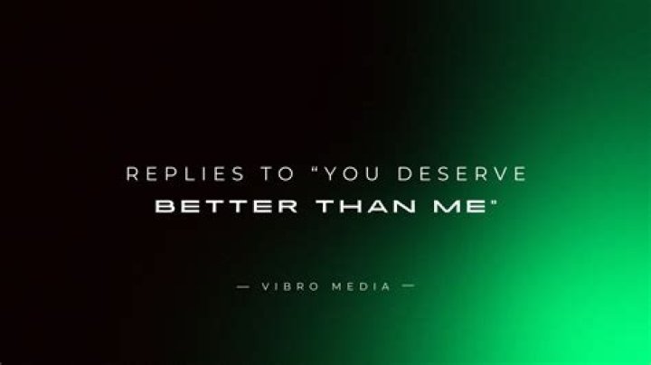 You deserve better than me lyrics