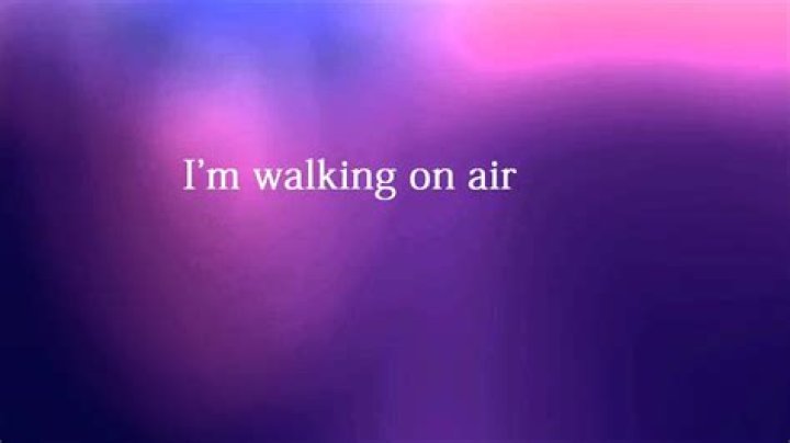 You got me breathing better than ever im walking on air lyrics