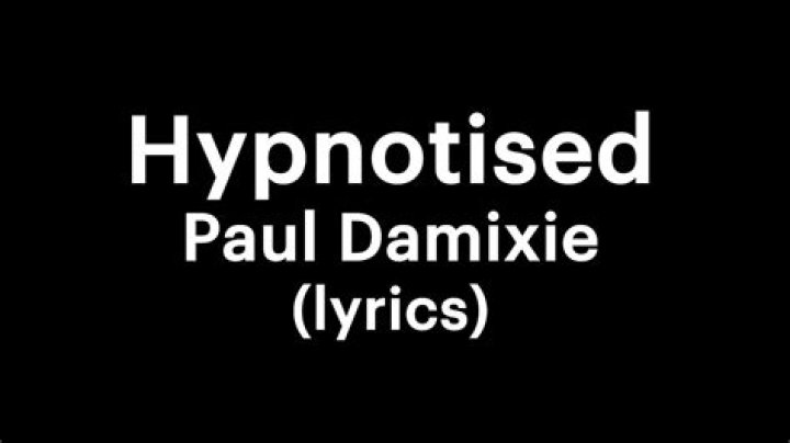 You got me hypnotised lyrics