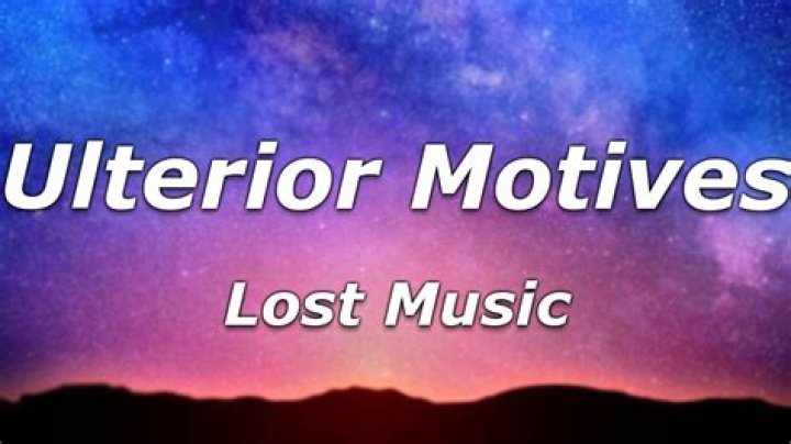 You got ulterior motives lyrics