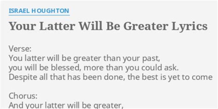 Your latter will be greater than your past lyrics