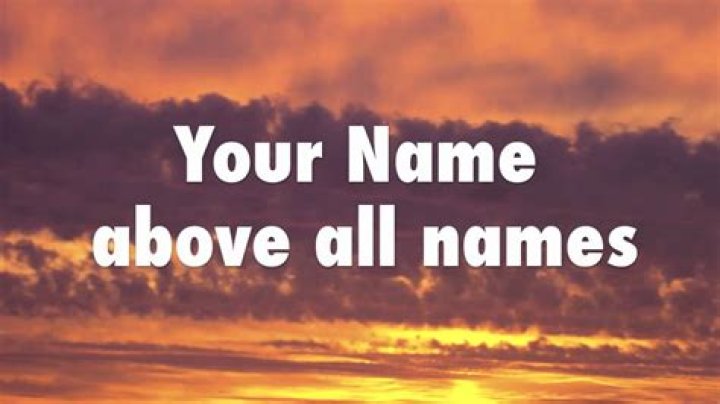 Your name is above all names lyrics