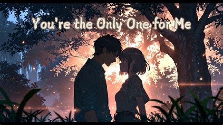 Youre the only one for me two lyrics